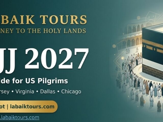 Hajj 2027 from New York, New Jersey, Virginia, Dallas & Chicago: Your Complete Planning Guide